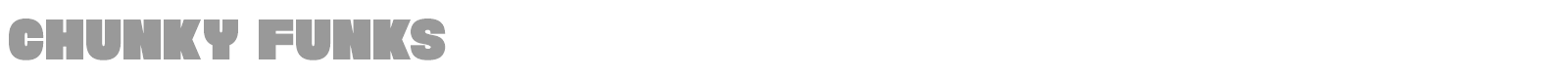 Chunky Funks font preview